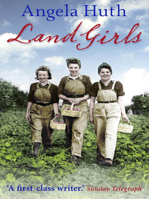 Title details for Land Girls by Angela Huth - Wait list